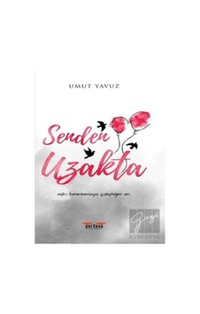 Senden Uzakta - Umut Yavuz - Perseus Yayınevi Senden Uzakta - Umut Yavuz - Perseus Yayınevi