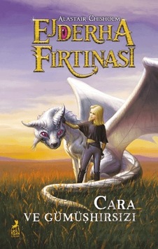 Ejderha Fırtınası - Cara Ve Gümüşhırsızı Ejderha Fırtınası - Cara Ve Gümüşhırsızı