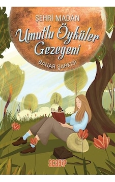 Umutlu Öyküler Gezegeni 4-Bahar Şarkısı - Şehri Madan - Acayip Umutlu Öyküler Gezegeni 4-Bahar Şarkısı - Şehri Madan - Acayip