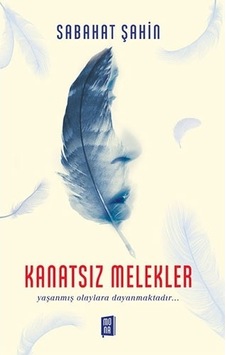 Kanatsız Melekler - Sabahat Şahin - Mona Kanatsız Melekler - Sabahat Şahin - Mona
