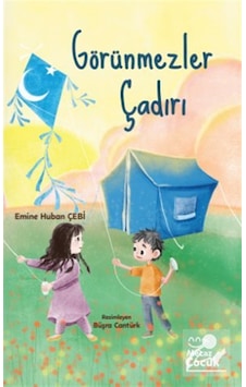 Görünmezler Çadırı / Emine Huban Çebi