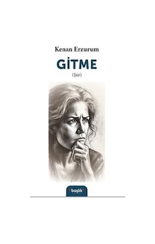 Gitme / Kenan Erzurum Gitme / Kenan Erzurum