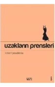 Uzakların Prensleri - Robert Pouderou - Bence Kitap