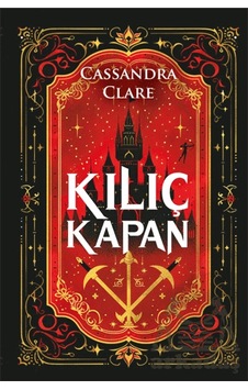 Kılıç Kapan Artemis Yayınları Cassandra Clare Kılıç Kapan Artemis Yayınları Cassandra Clare