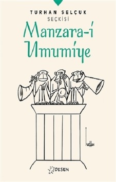 Turhan Selçuk Seçkisi: Manzara-i Umumiye - Turhan Selçuk - Desen Yayınları