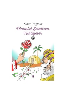 Dinimizi Sevdiren Hikayeler - 2 - Sinan Yağmur - Kapı Yayınları