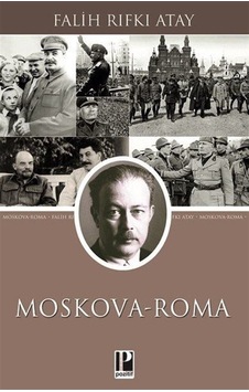 Moskova - Roma - Falih Rıfkı Atay - Pozitif Yayıncılık Moskova - Roma - Falih Rıfkı Atay - Pozitif Yayıncılık