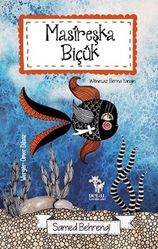 Masireşka Biçuk - Samed Behrengi - Delal Yayınları Masireşka Biçuk - Samed Behrengi - Delal Yayınları