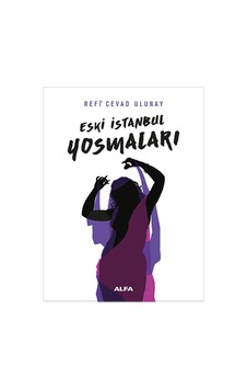 Alfa Yayınları - Eski İstanbul Yosmaları Alfa Yayınları - Eski İstanbul Yosmaları