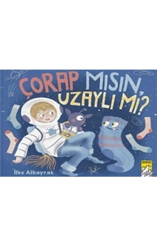 Çorap Mısın, Uzaylı Mı / İlke Albayrak Çorap Mısın, Uzaylı Mı / İlke Albayrak