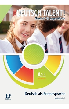 Neu Deutsch Talent! Deutsch für Jugendliche A2.1 Arbeitsbuch