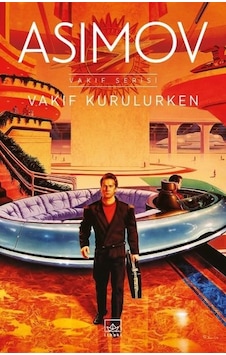 Vakıf Kurulurken - Vakıf Serisi - Isaac Asimov - İthaki Yayınları Vakıf Kurulurken - Vakıf Serisi - Isaac Asimov - İthaki Yayınları