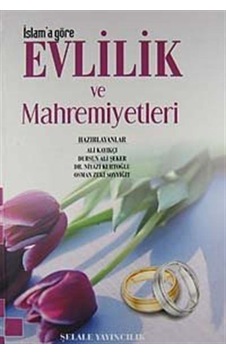 İslam'a Göre Evlilik ve Mahremiyetleri / Ali Kayıkçı