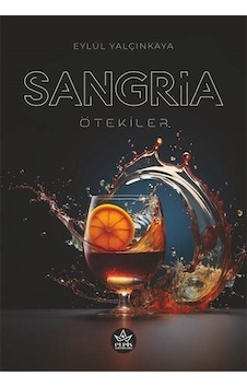 Sangria - Ötekiler - Eylül Yalçınkaya - Elpis Yayınları Sangria - Ötekiler - Eylül Yalçınkaya - Elpis Yayınları