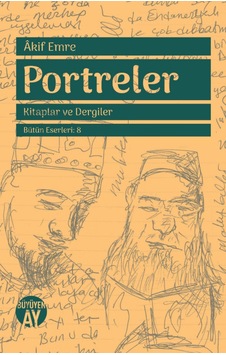 Portreler - Kitaplar ve Dergiler - Akif Emre - Büyüyenay Yayınları