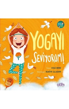 Yogayı Seviyorum! - Ezgi Berk - Abm Yayınevi