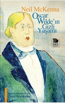 Oscar Wilde'ın Gizli Yaşamı - Neil McKenna - İmge Kitabevi Oscar Wilde'ın Gizli Yaşamı - Neil McKenna - İmge Kitabevi
