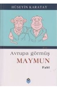Avrupa Görmüş Maymun Hüseyin Karatay Avrupa Görmüş Maymun Hüseyin Karatay