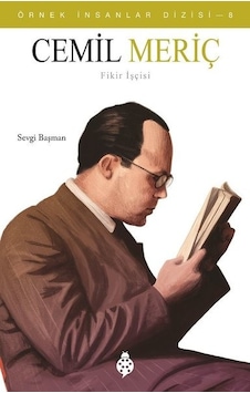 Cemil Meriç-Örnek İnsanlar Dizisi 8 - Sevgi Başman - Uğurböceği Cemil Meriç-Örnek İnsanlar Dizisi 8 - Sevgi Başman - Uğurböceği