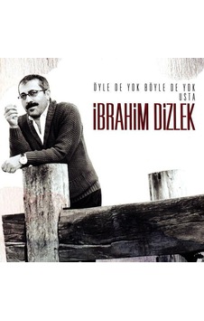 İbrahim Dizlek - Öyle de Yok Böyle de Yok Usta (CD) İbrahim Dizlek - Öyle de Yok Böyle de Yok Usta (CD)