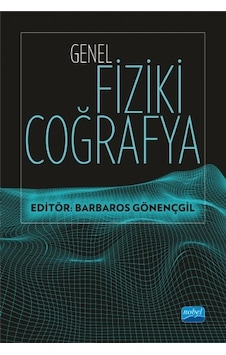 Genel Fiziki Coğrafya- Nobel Akademik Yayıncılık Genel Fiziki Coğrafya- Nobel Akademik Yayıncılık