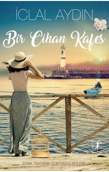 Bir Cihan Kafes - İclal Aydın - Artemis Yayınları Bir Cihan Kafes - İclal Aydın - Artemis Yayınları