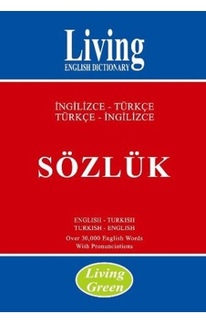 Living Green İngilizce - Türkçe Türkçe - İngilizce Sözlük- Living English Dictionary