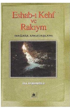 Eshab-ı Kehf Ve Rakıym Mağara Arkadaşları Eshab-ı Kehf Ve Rakıym Mağara Arkadaşları