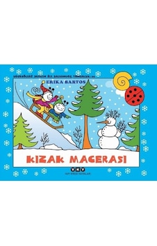 Kızak Macerası 29-Uğurböceği Sevecen ile Salyangoz Tomurcuk - Erika Bartos - Yapı Kredi Yayınları Kızak Macerası 29-Uğurböceği Sevecen ile Salyangoz Tomurcuk - Erika Bartos - Yapı Kredi Yayınları