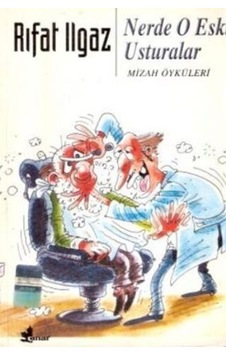 Nerde O Eski Usturalar/Rıfat Ilgaz Nerde O Eski Usturalar/Rıfat Ilgaz