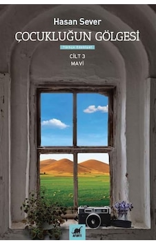 Çocukluğun Gölgesi 3. Cilt: Mavi / Hasan Sever
