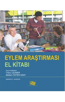 Eylem Araştırması El Kitabı - Andrew P. Johnson - Anı Yayıncılık Eylem Araştırması El Kitabı - Andrew P. Johnson - Anı Yayıncılık