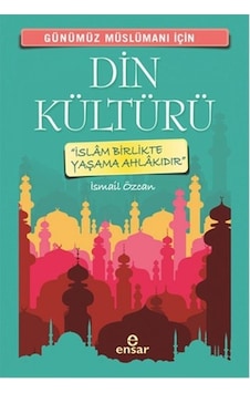 Günümüz Müslümanı Için Din Kültürü