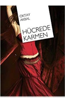 Hücrede Karmen - Oktay Akbal İlk Bask Cumhuriyet 2010