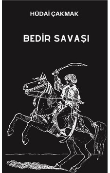 Bedir Savaşı - Hüdai Çakmak - Platanus Publishing Bedir Savaşı - Hüdai Çakmak - Platanus Publishing