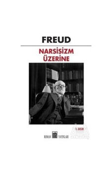 Narsisizm Üzerine Narsisizm Üzerine