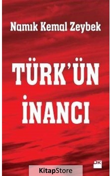 Türk'ün İnancı - Namık Kemal Zeybek - Doğan Kitap
