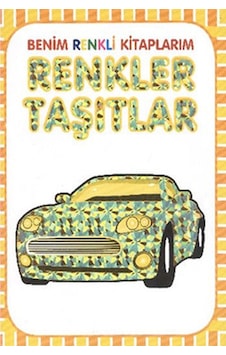 Benim Renkli Kitaplarım Renkler Taşıtlar- Parıltı Yayınları Benim Renkli Kitaplarım Renkler Taşıtlar- Parıltı Yayınları