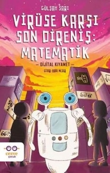 Virüse Karşı Son Direniş Matematik Dijital Kıyamet Gülşah Sarı Cezve Çocuk Virüse Karşı Son Direniş Matematik Dijital Kıyamet Gülşah Sarı Cezve Çocuk