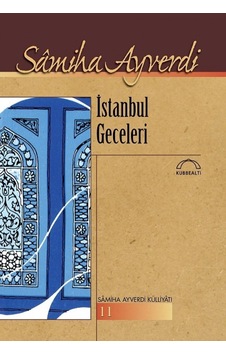 İstanbul Geceleri - Samiha Ayverdi - Kubbealtı Neşriyatı
