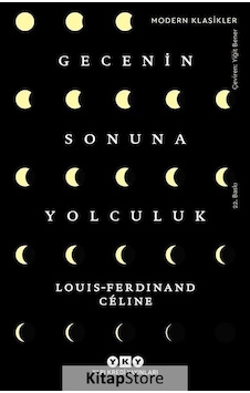 Kitapstore Gecenin Sonuna Yolculuk / Louis-Ferdinand Celine Kitapstore Gecenin Sonuna Yolculuk / Louis-Ferdinand Celine