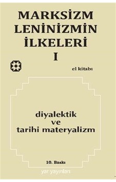 Marksizm Leninizmin İlkeleri Cilt 1 Diyalektik ve Tarihi Materyalizm- Yar Yayınları Marksizm Leninizmin İlkeleri Cilt 1 Diyalektik ve Tarihi Materyalizm- Yar Yayınları