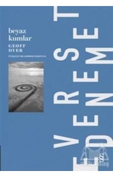 Beyaz Kumlar - Dış Dünyadan Deneyimler - Geoff Dyer - Everest Yayınları Beyaz Kumlar - Dış Dünyadan Deneyimler - Geoff Dyer - Everest Yayınları