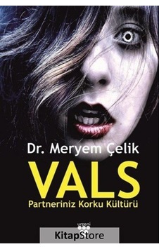 Vals: Partneriniz Korku Kültürü - Meryem Çelik - Urzeni Yayıncılık Vals: Partneriniz Korku Kültürü - Meryem Çelik - Urzeni Yayıncılık