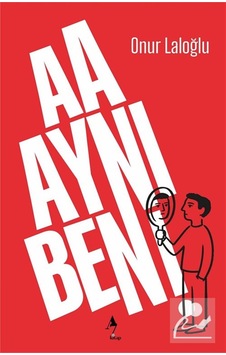 Aa Aynı Ben / Onur Laloğlu