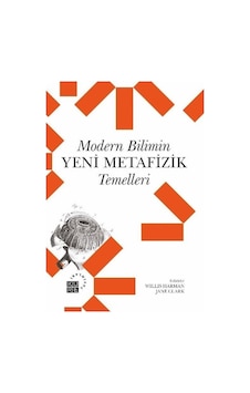 Modern Bilimin Yeni Metafizik Temelleri - Küre Yayınları Modern Bilimin Yeni Metafizik Temelleri - Küre Yayınları