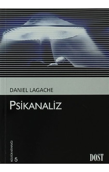 Psikanaliz-Kültür Kitaplığı-5 - Daniel Lagache - Dost Kitabevi Psikanaliz-Kültür Kitaplığı-5 - Daniel Lagache - Dost Kitabevi