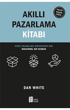 Akıllı Pazarlama Kitabı - Dan White - Mona Akıllı Pazarlama Kitabı - Dan White - Mona