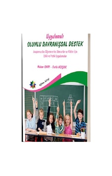 Uygulamalı Olumlu Davranışsal Destek - Araştırmacılar Öğretmenler Uzmanlar ve Aileler İçin Etkili - Fatih Koçak - Eğiten Kitap Uygulamalı Olumlu Davranışsal Destek - Araştırmacılar Öğretmenler Uzmanlar ve Aileler İçin Etkili - Fatih Koçak - Eğiten Kitap