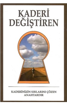 Kaderi Değiştiren - Kaderinizin Sırlarını Çözen Anahtardır Cep Kitabı Kaderi Değiştiren - Kaderinizin Sırlarını Çözen Anahtardır Cep Kitabı